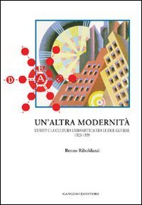 Un'altra modernit&agrave;. L'Ifhtp e la cultura urbanistica tra le due guerre 1923-1939