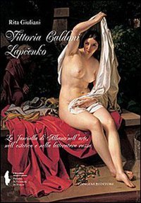 Vittoria Caldoni Lapcenko. La &laquo;fanciulla di Albano&raquo; nell'arte, nell'estetica e nella letteratura russa