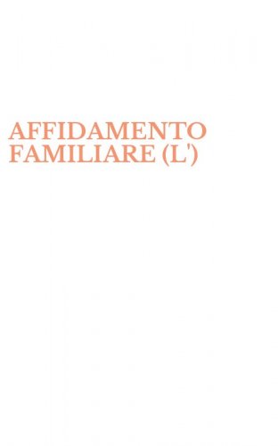 AFFIDAMENTO FAMILIARE (L')