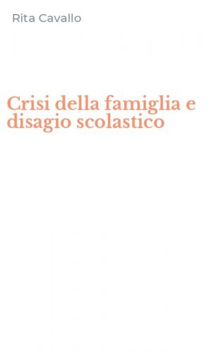 Crisi della famiglia e disagio scolastico