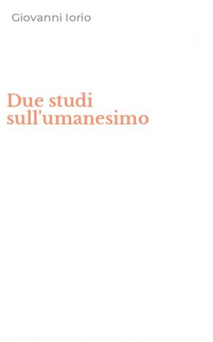 Due studi sull'umanesimo