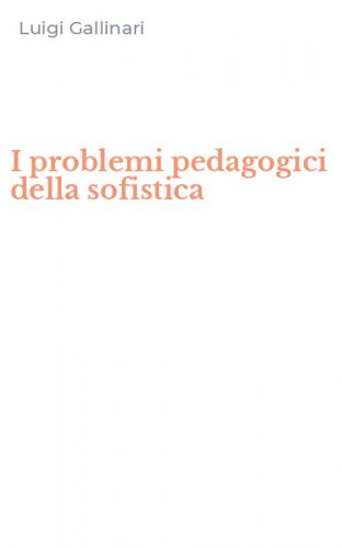 I problemi pedagogici della sofistica