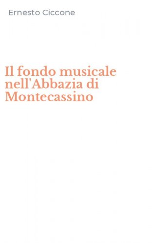Il fondo musicale nell'Abbazia di Montecassino