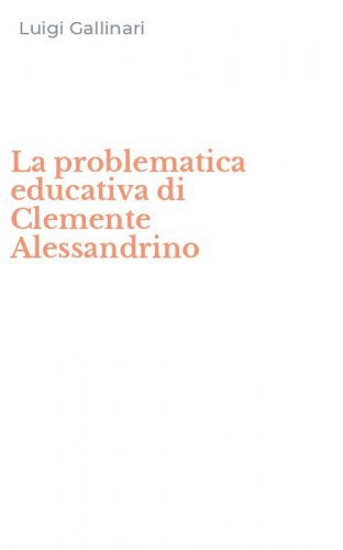 La problematica educativa di Clemente Alessandrino