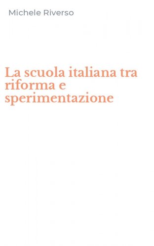 La scuola italiana tra riforma e sperimentazione