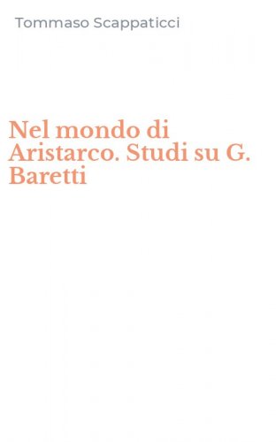 Nel mondo di Aristarco. Studi su G. Baretti