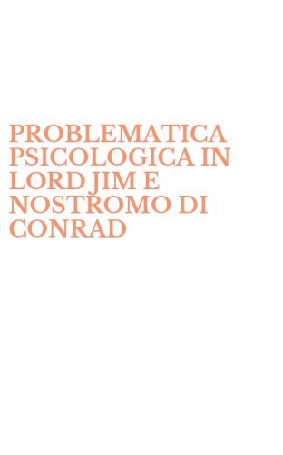 PROBLEMATICA PSICOLOGICA IN LORD JIM E NOSTROMO DI CONRAD