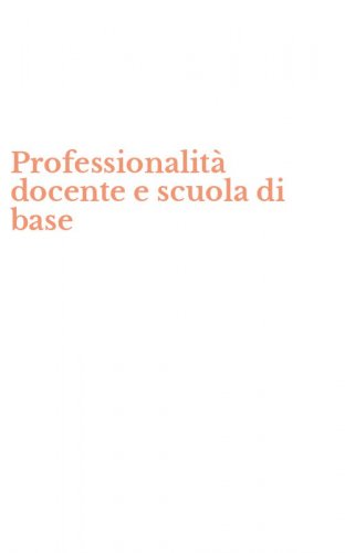 Professionalit&agrave; docente e scuola di base