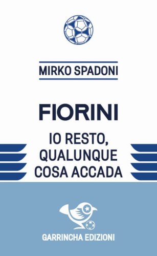 Fiorini. Io resto, qualunque cosa accada