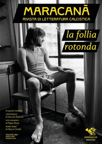 Maracan&agrave;. Rivista di letteratura calcistica