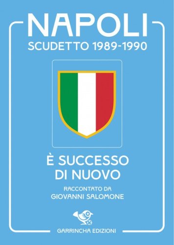 Napoli scudetto 1989-1990. &Egrave; successo di nuovo