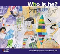 Who is he? Ediz. italiana e inglese