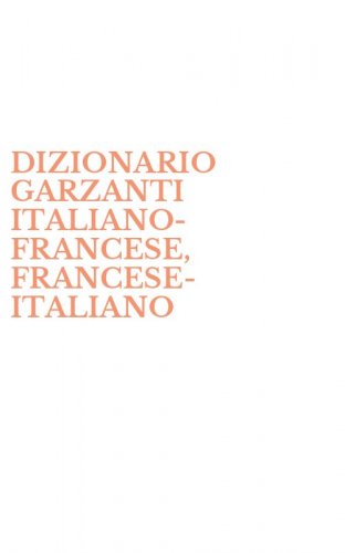 DIZIONARIO GARZANTI ITALIANO-FRANCESE, FRANCESE-ITALIANO