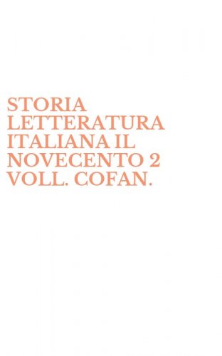 STORIA LETTERATURA ITALIANA IL NOVECENTO 2 VOLL. COFAN.