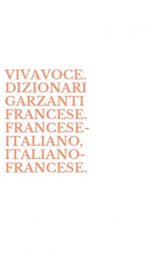 VIVAVOCE. DIZIONARI GARZANTI FRANCESE. FRANCESE-ITALIANO, ITALIANO-FRANCESE. - CD-ROM