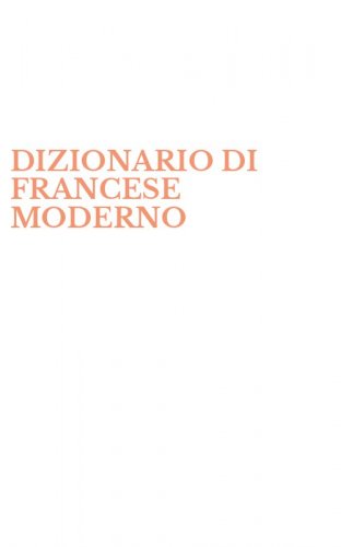 DIZIONARIO DI FRANCESE MODERNO
