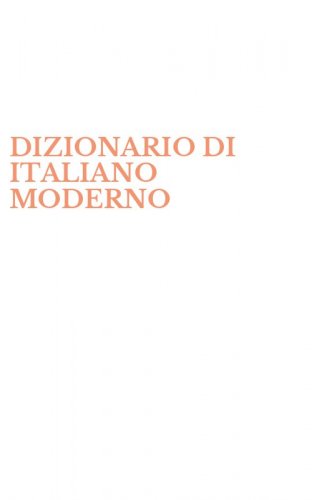 DIZIONARIO DI ITALIANO MODERNO