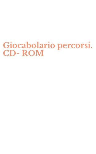 Giocabolario percorsi. CD-ROM
