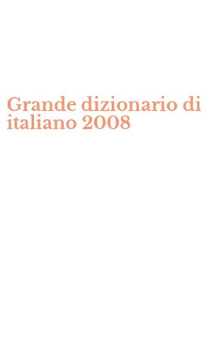 Grande dizionario di italiano 2008