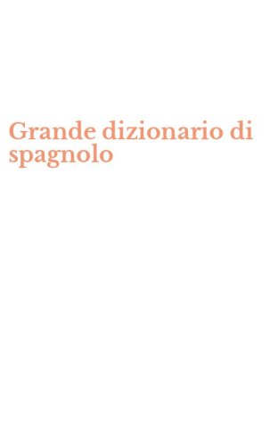 Grande dizionario di spagnolo