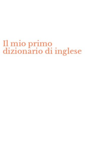 Il mio primo dizionario di inglese