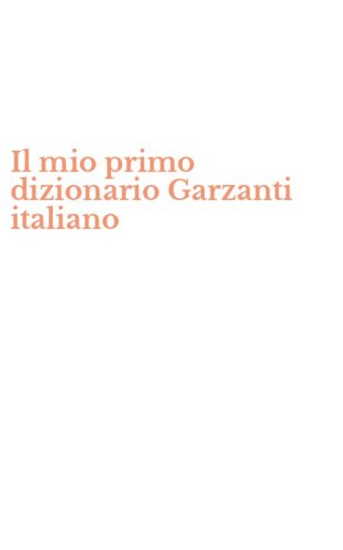 Il mio primo dizionario Garzanti italiano