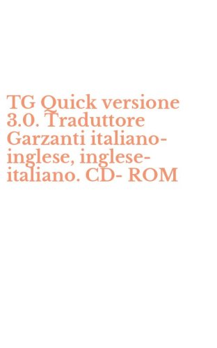 TG Quick versione 3.0. Traduttore Garzanti italiano-inglese, inglese-italiano. CD-ROM