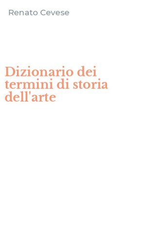 Dizionario dei termini di storia dell'arte