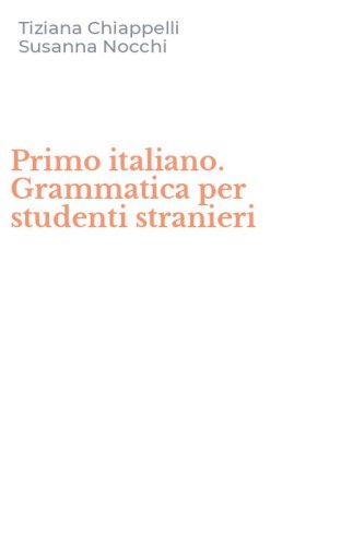 Primo italiano. Grammatica per studenti stranieri
