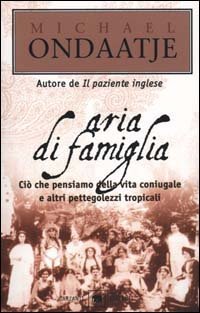 Aria di famiglia. Ci&ograve; che pensiamo della vita coniugale e altri pettegolezzi tropicali