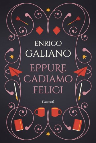 Eppure cadiamo felici