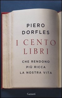 I cento libri che rendono pi&ugrave; ricca la nostra vita