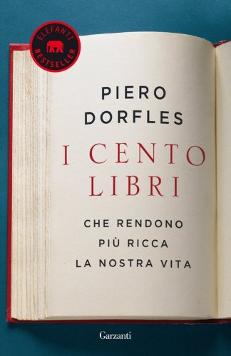 I cento libri che rendono pi&ugrave; ricca la nostra vita