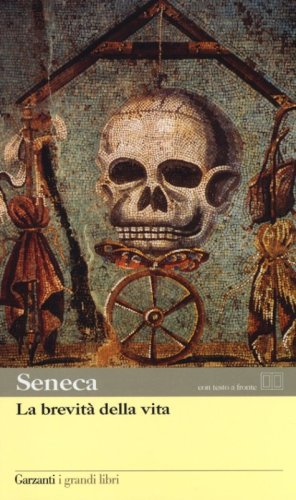 La brevit&agrave; della vita. Testo latino a fronte