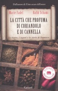 La citt&agrave; che profuma di coriandolo e cannella