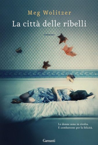 La citt&agrave; delle ribelli