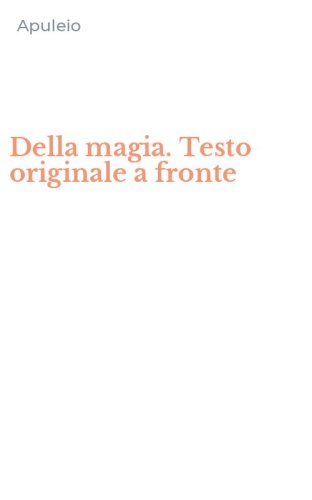 Della magia. Testo originale a fronte