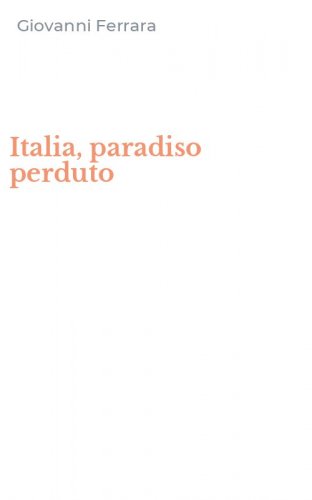 Italia, paradiso perduto