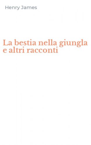 La bestia nella giungla e altri racconti
