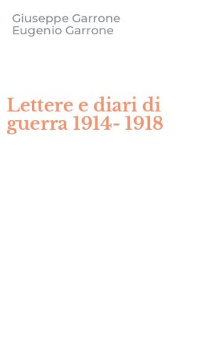 Lettere e diari di guerra 1914-1918