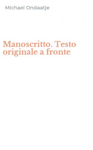 Manoscritto. Testo originale a fronte