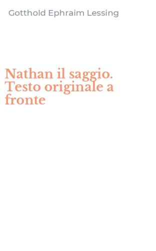 Nathan il saggio. Testo originale a fronte