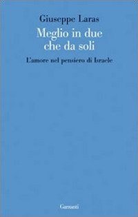 Meglio in due che da soli. L'amore nel pensiero di Israele