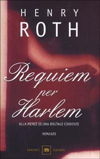 Requim per Harlem. Alla merc&eacute; di una brutale corrente