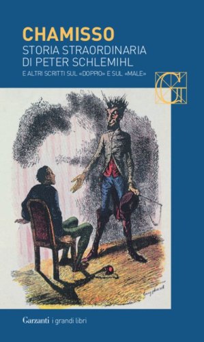 Storia straordinaria di Peter Schlemihl e altri scritti sul &laquo;doppio&raquo; e sul &laquo;male&raquo;