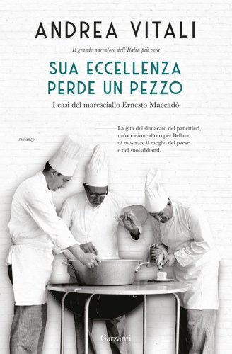 Sua Eccellenza perde un pezzo. I casi del maresciallo Ernesto Maccad&ograve;