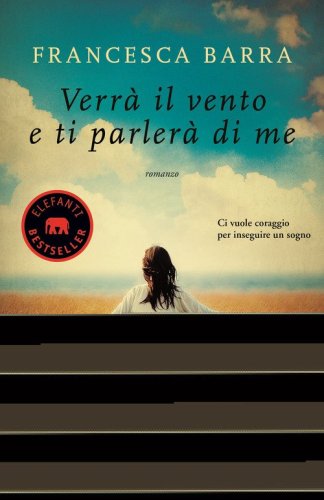 Verr&agrave; il vento e ti parler&agrave; di me