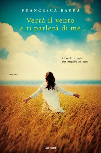 Verr&agrave; il vento e ti parler&agrave; di me