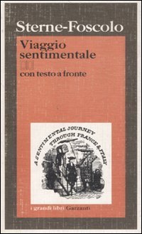 Viaggio sentimentale di Yorick lungo la Francia e l'Italia. Testo inglese a fronte