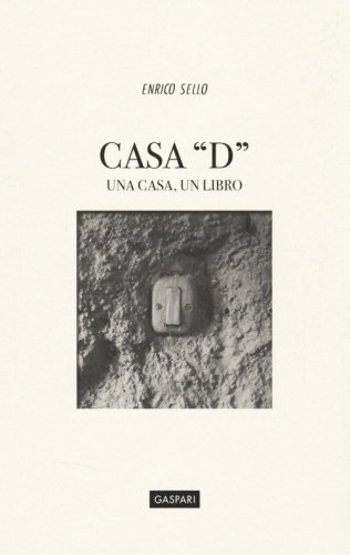 Casa &laquo;D&raquo;. Una casa, un libro